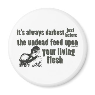 It's Always Darkest magnet