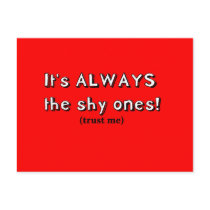It's always the shy ones postcards