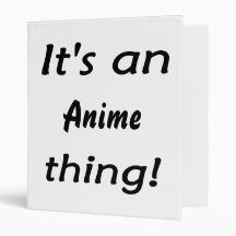 It's an anime thing! 3 ring binder