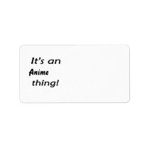 It's an Anime thing! labels