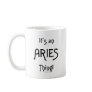 It's an Aries Thing