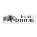 "It's An Attitude" Bumper Sticker bumper stickers