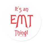 It's an EMT Thing! Sticker