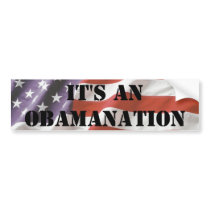 It's an Obamanation Bumper Sticker