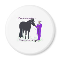 Its an Obsession...Showmanship Fridge Magnets
