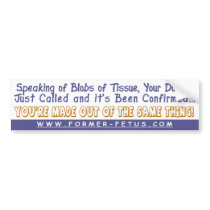It's Been Confirmed Bumper bumper stickers by fetusgear It's Been Confirmed Bumper bumper stickers