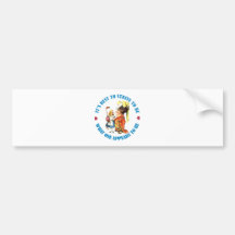IT'S BEST TO STRIVE TO BE WHAT ONE APPEARS TO BE BUMPER STICKERS