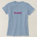 it's better being, Brunette, brunette's have, B... t-shirts by babygirlwitbrowneyez it's better being, Brunette, brunette's have, B... t-shirts