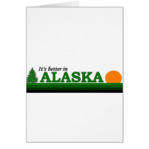 It's Better in Alaska cards