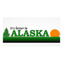 It's Better in Alaska Custom Photo Card