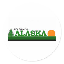 It's Better in Alaska stickers by bartstshirts It's Better in Alaska stickers