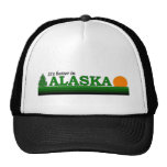 It's Better in Alaska Trucker Hat