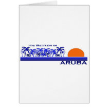 It's Better in Aruba Greeting Cards