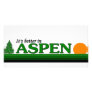 Its Better in Aspen, Colorado Photo Greeting Card