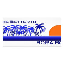 Its Better in Bora Bora Picture Card