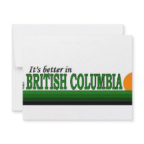 Its Better in British Columbia invitations by bartstshirts Its Better in British Columbia invitations