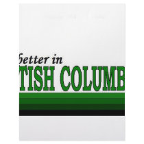 Its Better in British Columbia letterhead by bartstshirts Its Better in British Columbia letterhead