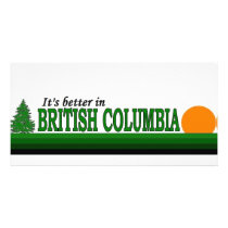 Its Better in British Columbia photo cards by bartstshirts Its Better in British Columbia photo cards