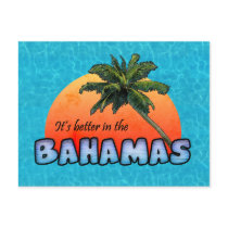 It's better in the Bahamas Post Card