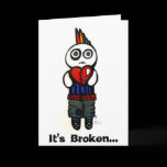 It's Broken...Valentine card