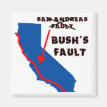 It's Bush's Fault Refrigerator Magnets