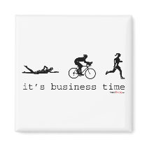 It's Business Time Refrigerator Magnet