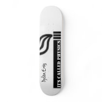 It's Called Physics, Dylan Emig skateboards