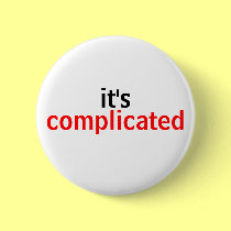 It's Complicated buttons