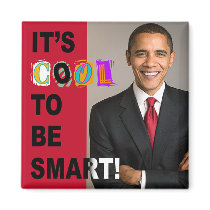 It's Cool To Be Smart! Magnet by thebarackspot It's Cool To Be Smart! Magnet