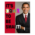 It's Cool To Be Smart! Poster (large) posters by thebarackspot It's Cool To Be Smart! Poster (large) posters