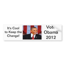It's Cool to Keep the Change! 15 Vote Obama 2012 Bumper Sticker