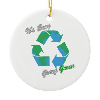It's Easy Going Green Recycle Symbol 2 Ornament