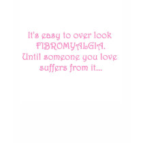 It's Easy To Overlook FIBROMYALGIA (Pink Letters) t-shirts