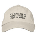 IT'S EITHER HAIR OR BRAINS! ... CAP embroidered hats