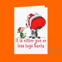 It's either you or less toys Santa cards by nassosvakalis It's either you or less toys Santa cards