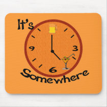 Its Five O'clock Somewhere mousepads