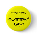 It's f'kin Cussin' Day! buttons by Carmelinagunn It's f'kin Cussin' Day! buttons