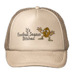 It's Football Season Bitches Trucker Hat