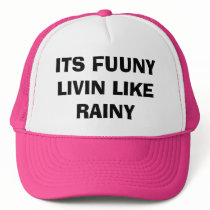 ITS FUUNY LIVIN LIKE RAINY hats by LILSEXSTARR ITS FUUNY LIVIN LIKE RAINY hats