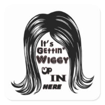It's Gettin' Wiggy Up In Here Sticker