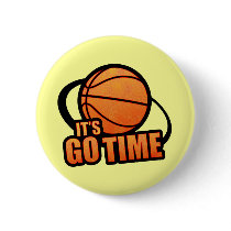 Its Go Time Basketball Button by digitalfire Its Go Time Basketball Button