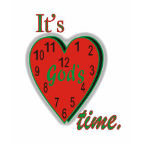 It's God's time. t-shirts