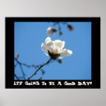 It's going to be a Good Day! art Blue Sky Magnolia Poster