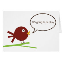 It's Going to Be Okay Greeting Card