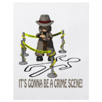 It's Gonna Be A Crime Scene Custom Flyer