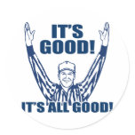 It's Good It's All Good Sticker
