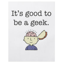 It's good to be a geek! flyers