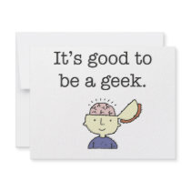 It's good to be a geek! invitations