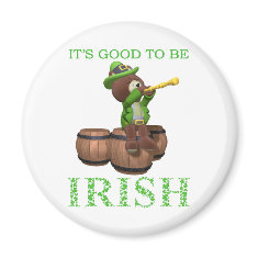 IT'S GOOD TO BE IRISH magnet