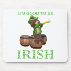 IT'S GOOD TO BE IRISH mousepad